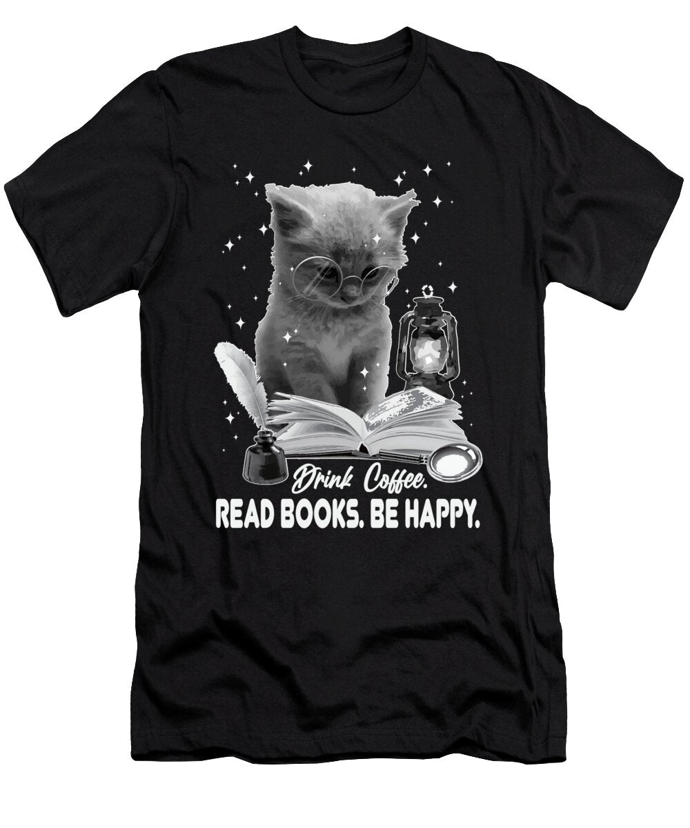 Drink Coffee Read Books Be Happy Cat Reading Bookaholic Maximus Designs T-Shirt