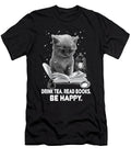 Drink Tea Read Books Be Happy Cat Reading a Book Maximus Designs T-Shirt
