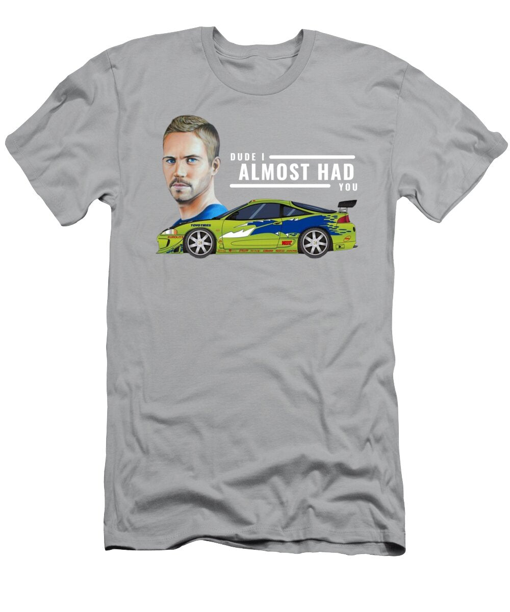 Dude I Almost Had You Moto Shift T-Shirt