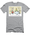 Dude You Gotta Lay Off the Mac N Cheese Ralph Hagen T-Shirt