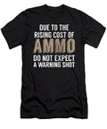 Due to the Rising Cost of Ammo Do Not Expect a Warning Shot Jacob Zelazny T-Shirt