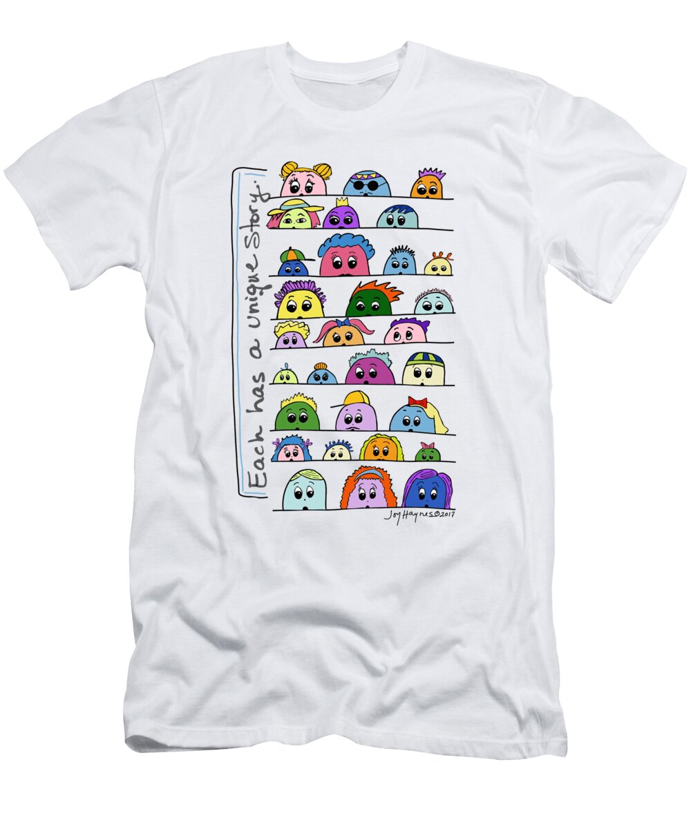 Each Has a Unique Story Joy Haynes T-Shirt