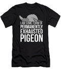 Early Bird Night Owl Exhausted Pigeon Noirty Designs T-Shirt
