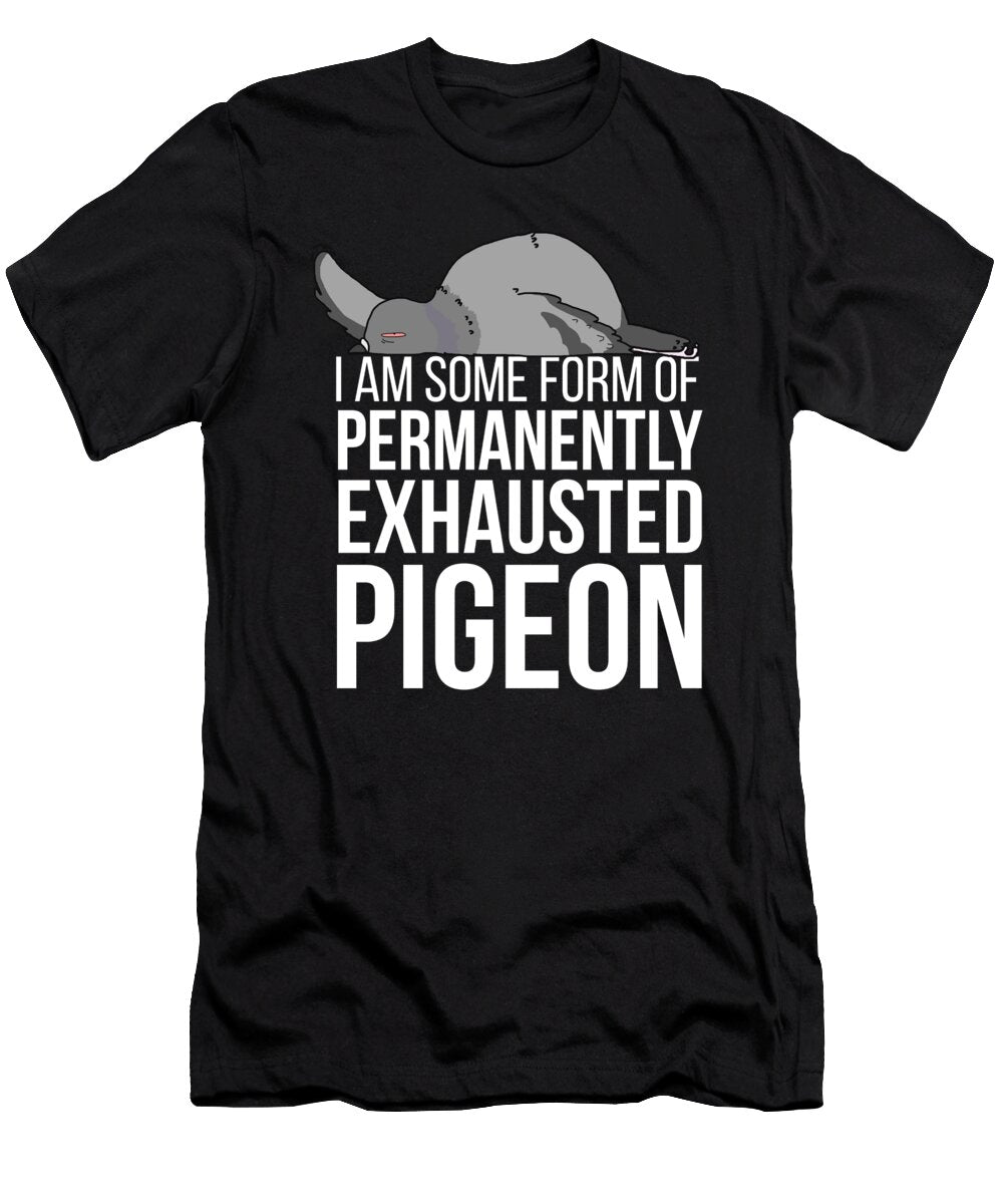 Early Bird Night Owl Exhausted Pigeon Noirty Designs T-Shirt