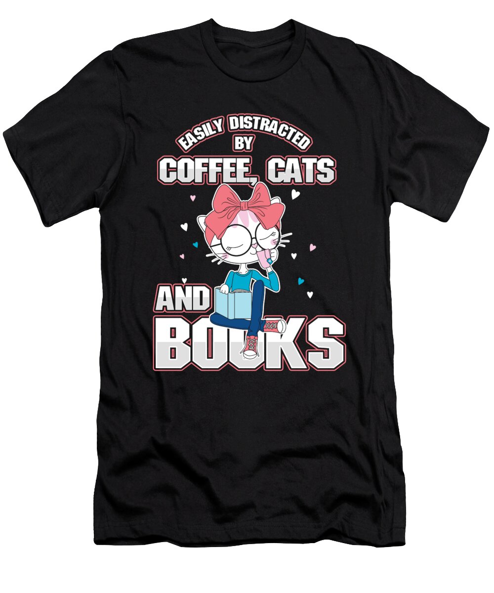 Easily Distracted By Coffee Cats Books I Love Books Thomas Larch T-Shirt