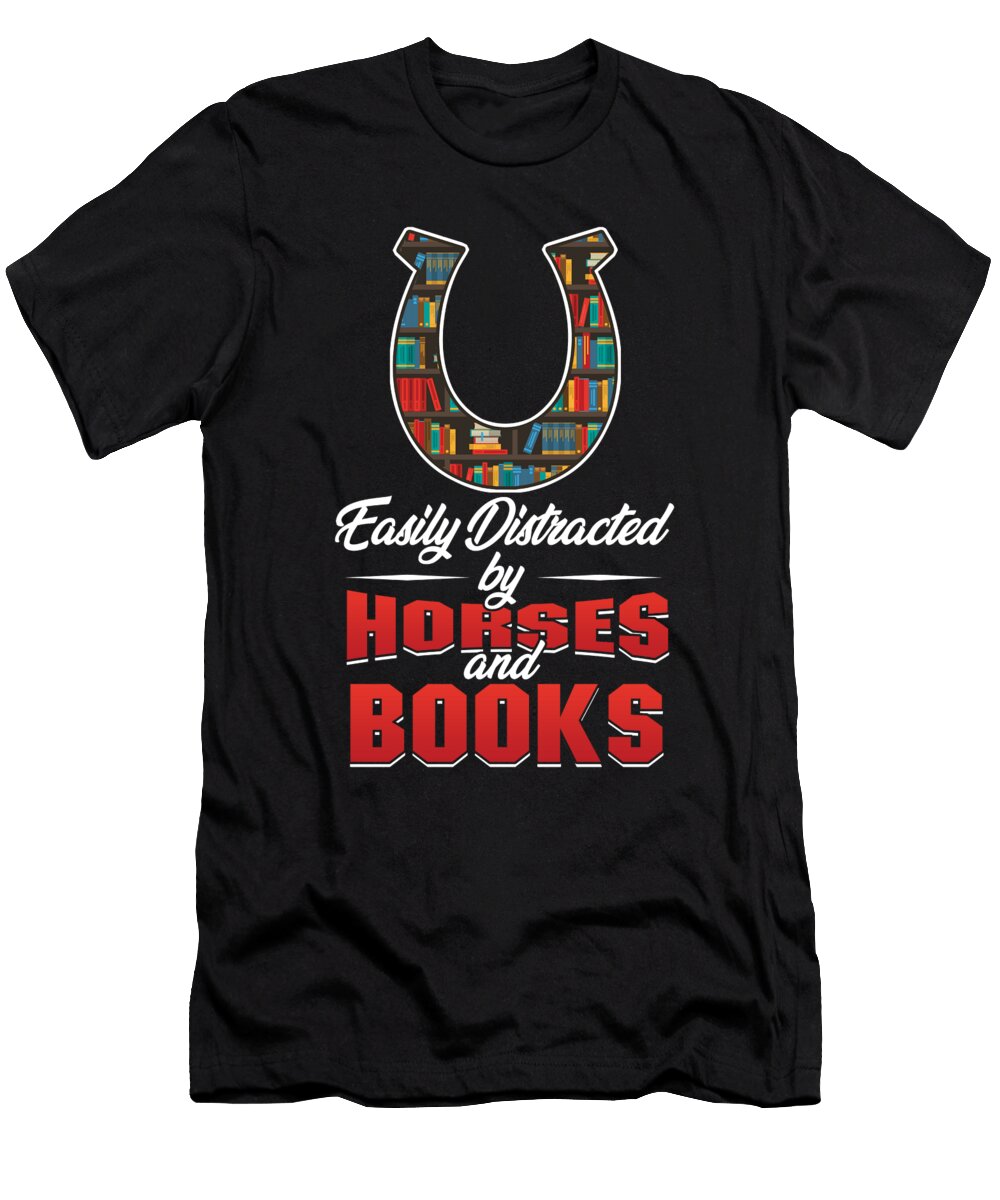 Easily Distracted By Horses and Books I Love Books Thomas Larch T-Shirt