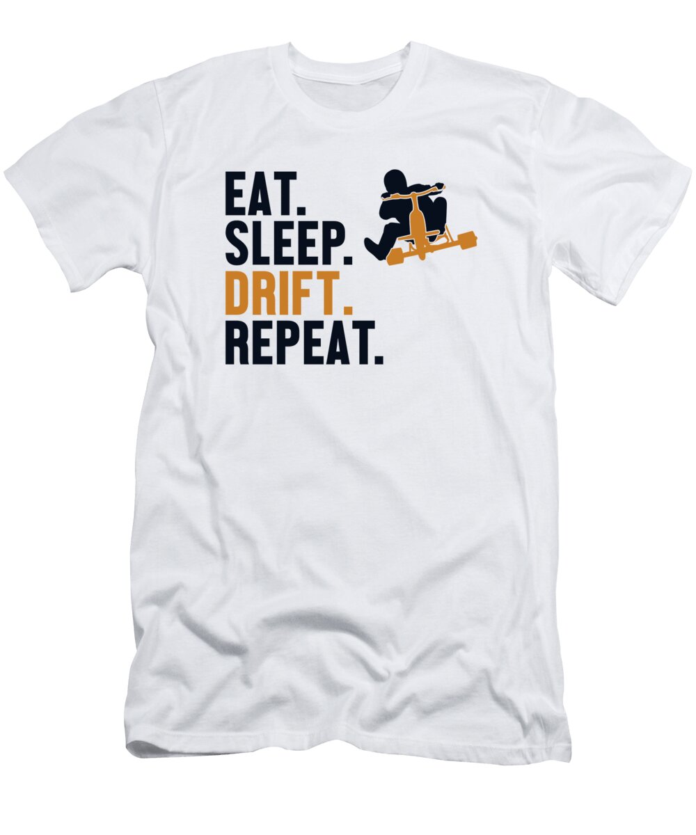 Eat Sleep Drift Repeat Tricycle Motorized Drift Trike Marco Rothe T-Shirt
