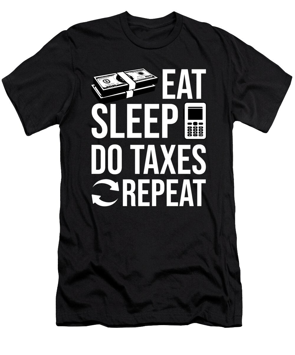 Eat Sleep Tax Day Cpa Accountant Shirtom T-Shirt