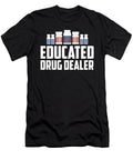Educated Drug Dealer Pharmacist Tech Pharmacy Florian Dold Art T-Shirt