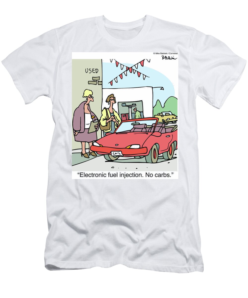 Electronic Fuel Injection No Carbs Mike Baldwin T-Shirt