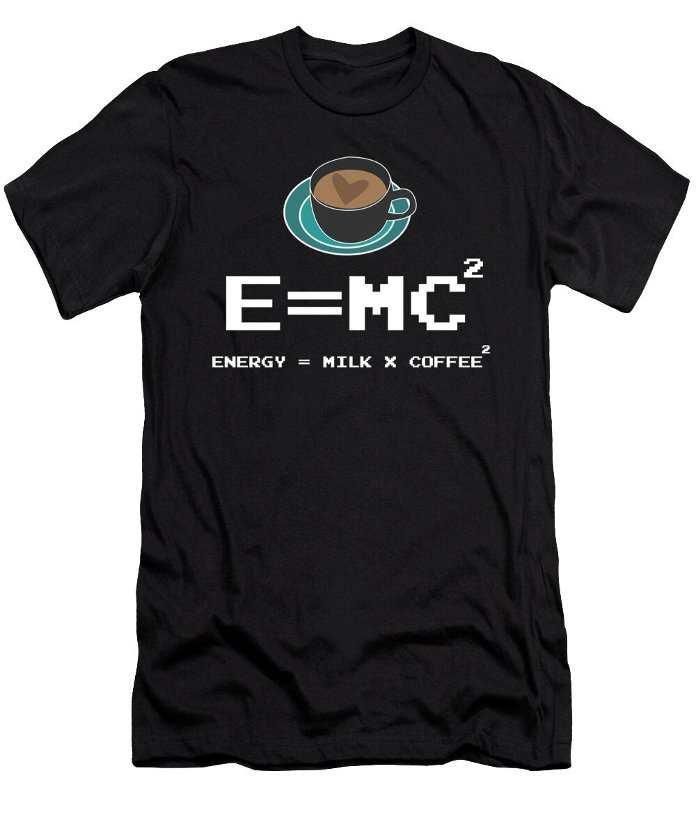 Energy Equals Milk X Coffee Jacob Zelazny T-Shirt