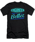 Engineer Gift Idea Engineer Make It Better Engineer Humor Kanig Designs T-Shirt