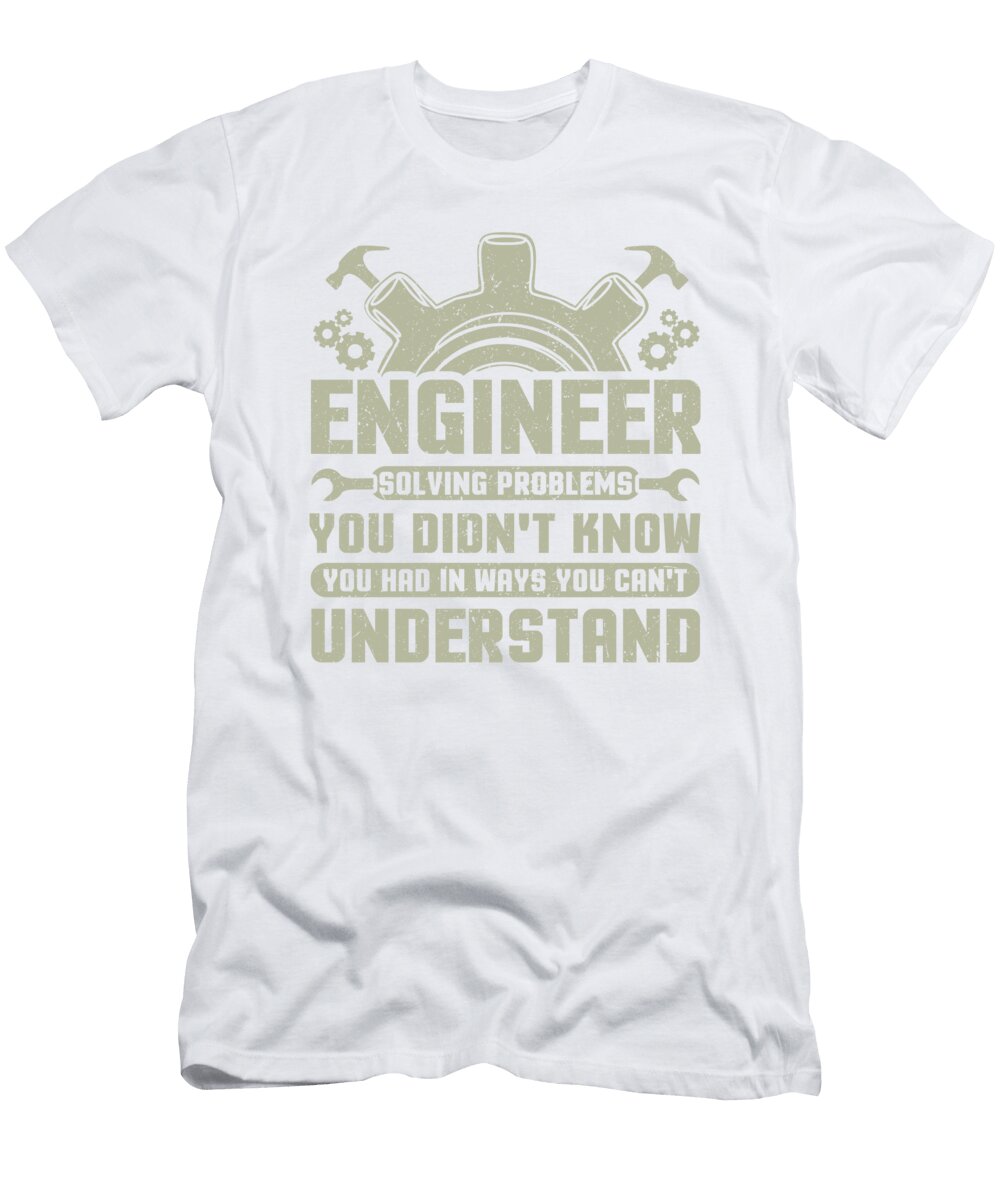 Engineer Problem Solver Engineering Career Kanig Designs T-Shirt
