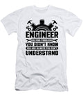 Engineering Engineer Solving Problems You Didnt Know You Had Inways You Wouldnt Understand Kanig Designs T-Shirt