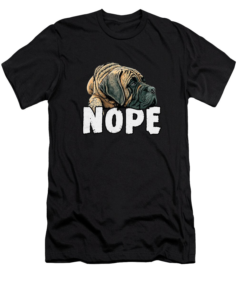 English Mastiff Nope Funny Lazy Pet Dog Cute for Yah Lishr T-Shirt