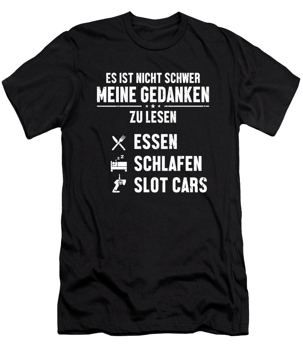 Essen Schlafen Slot Cars Mini Car Drag Racing Slot Car Marco Rothe T-Shirt