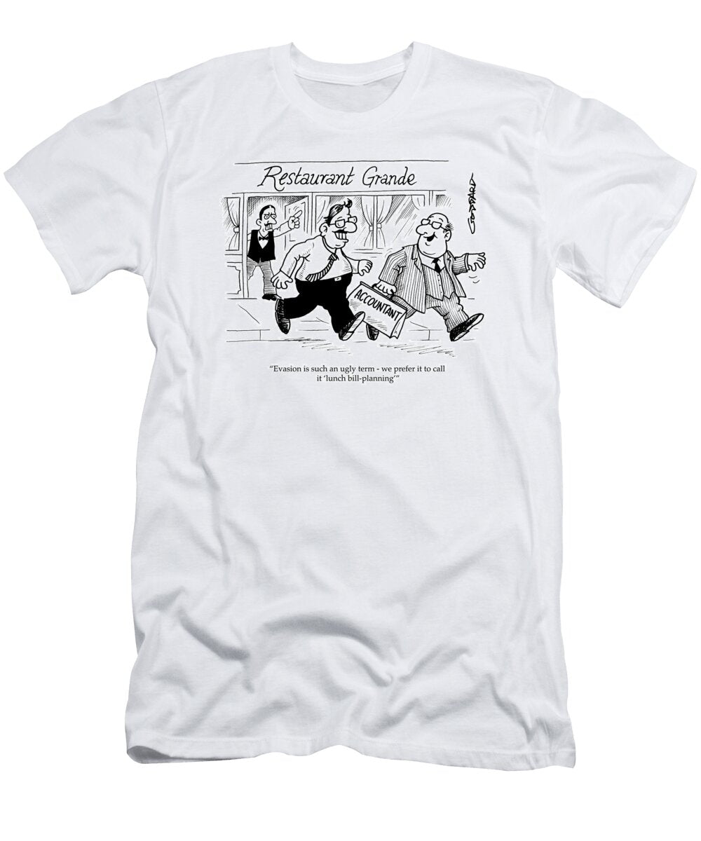 Evasion Is Such an Ugly Term We Prefer to Call It Lunch Clive Goddard No Index T-Shirt