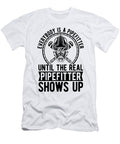 Everybody Is a Pipefitter Repair Man Pipefitters Tshirtconcepts Marvin Poppe T-Shirt