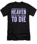 Everybody Wishes They Could Go to Heaven Jacob Zelazny T-Shirt