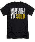 Everything I Touch Turns to Sold I Real Estate Bi Nutz T-Shirt