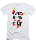 Everything Is Fine Jalapeno Pepper Jacob Zelazny T-Shirt