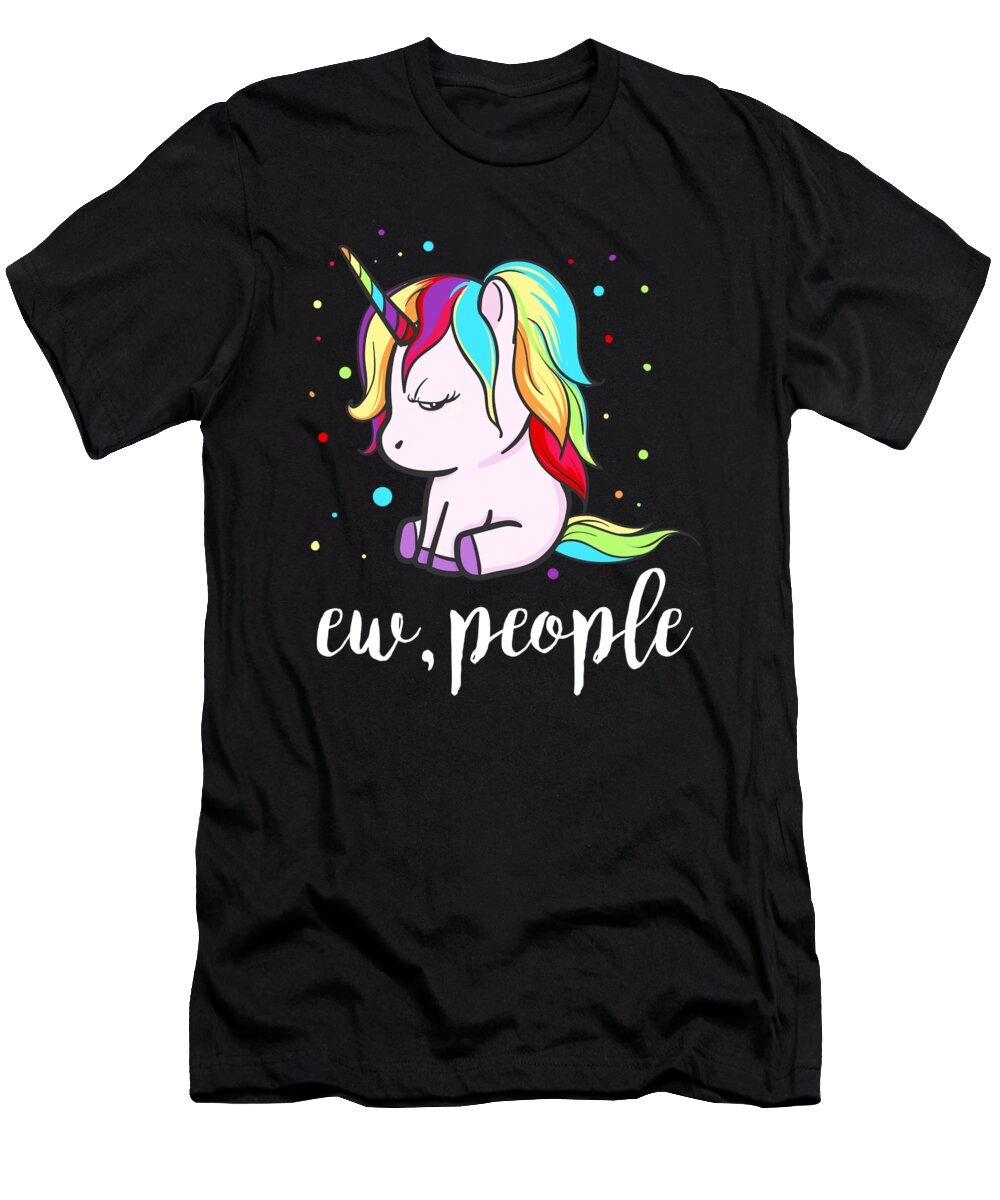 Ew People Unicorn Introvert Anti Social Noirty Designs T-Shirt
