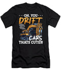 Excavator You Drift Cars Thats Cute Construction Tshirtconcepts Marvin Poppe T-Shirt