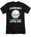 Exercise I Thought You Said Extra Rice Kids School Eq Designs T-Shirt