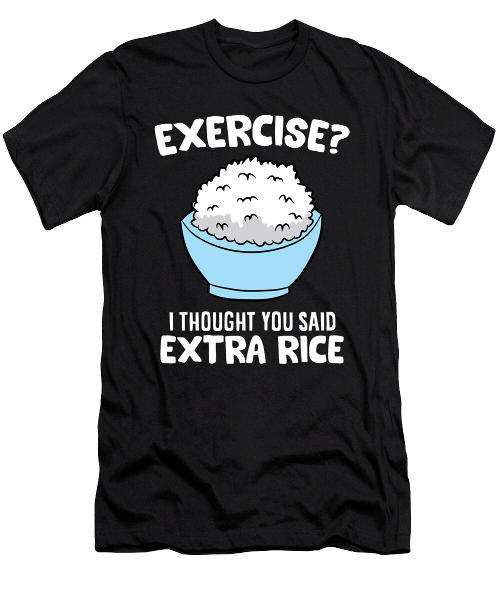 Exercise I Thought You Said Extra Rice Kids School Eq Designs T-Shirt