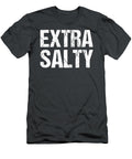 Extra Salty Funny Sassy Pun Snarky Curmudgeon Humor Munrok Ocean T-Shirt