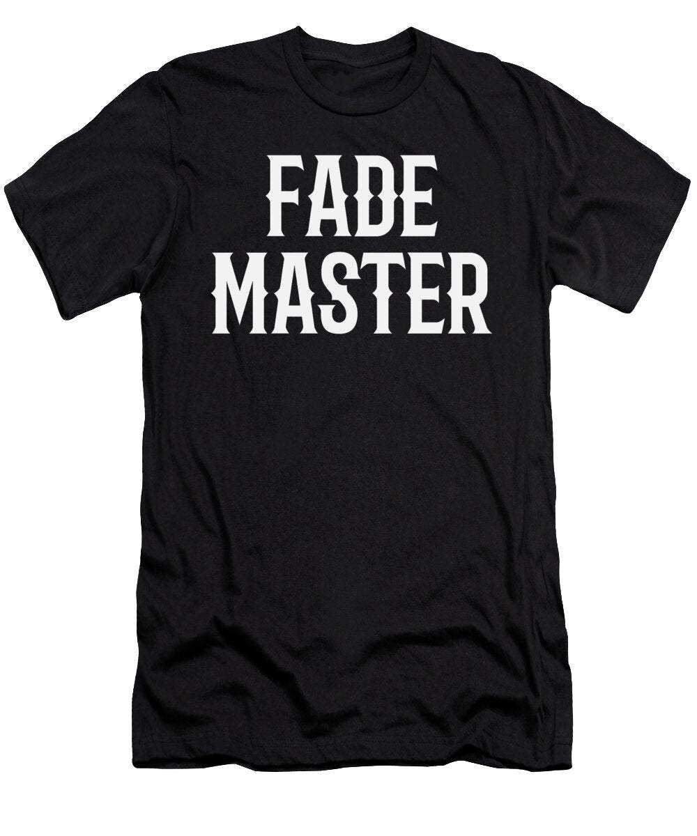 Fade Master Me T-Shirt
