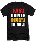 Fast Driver Saying Manuel Schmucker T-Shirt