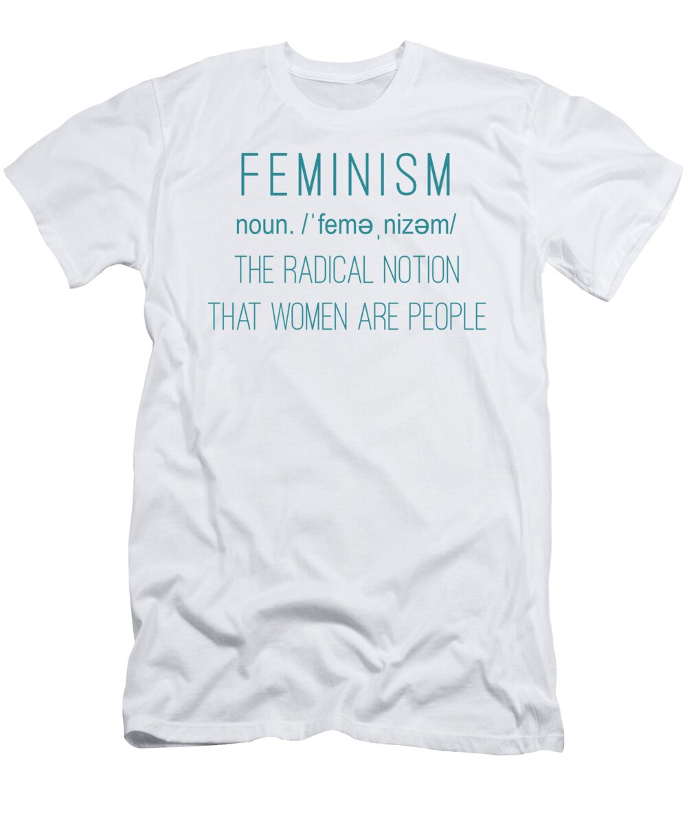 Feminism the Radical Notion That Women Are People Jacob Zelazny T-Shirt
