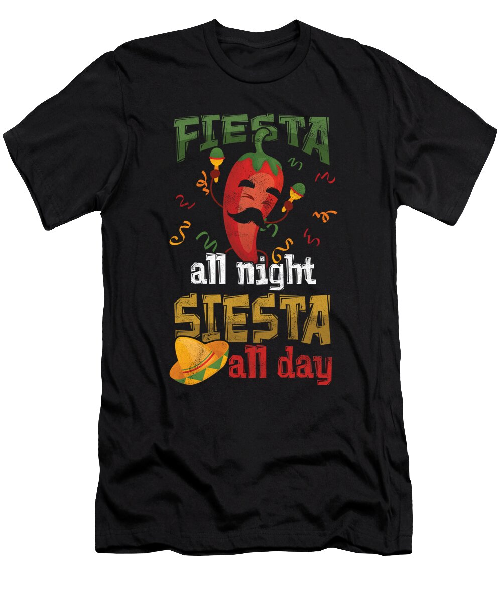 Fiesta All Night Siesta All Day Mexico Mexican Food Tacos Nacho Lovers Gift Thomas Larch T-Shirt