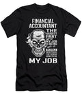 Financial Accountant the Hardest Part of My Job Gift Item Shi Hu Kang T-Shirt