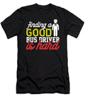 Finding a Good Bus Driver Is Hard Kaylin Watchorn T-Shirt