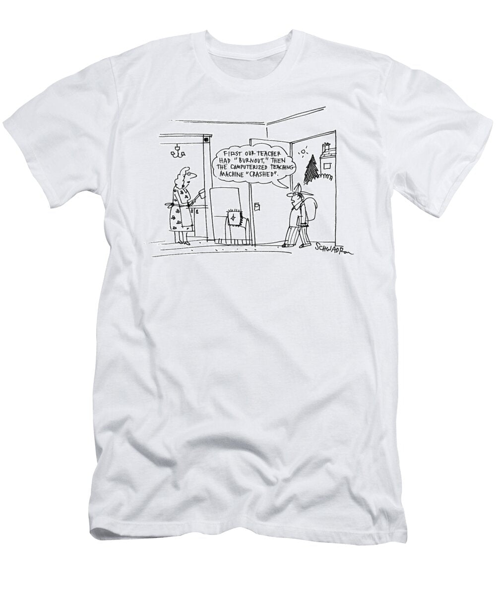 First Our Teacher Had Burnout Then the Computerized Harley Schwadron T-Shirt