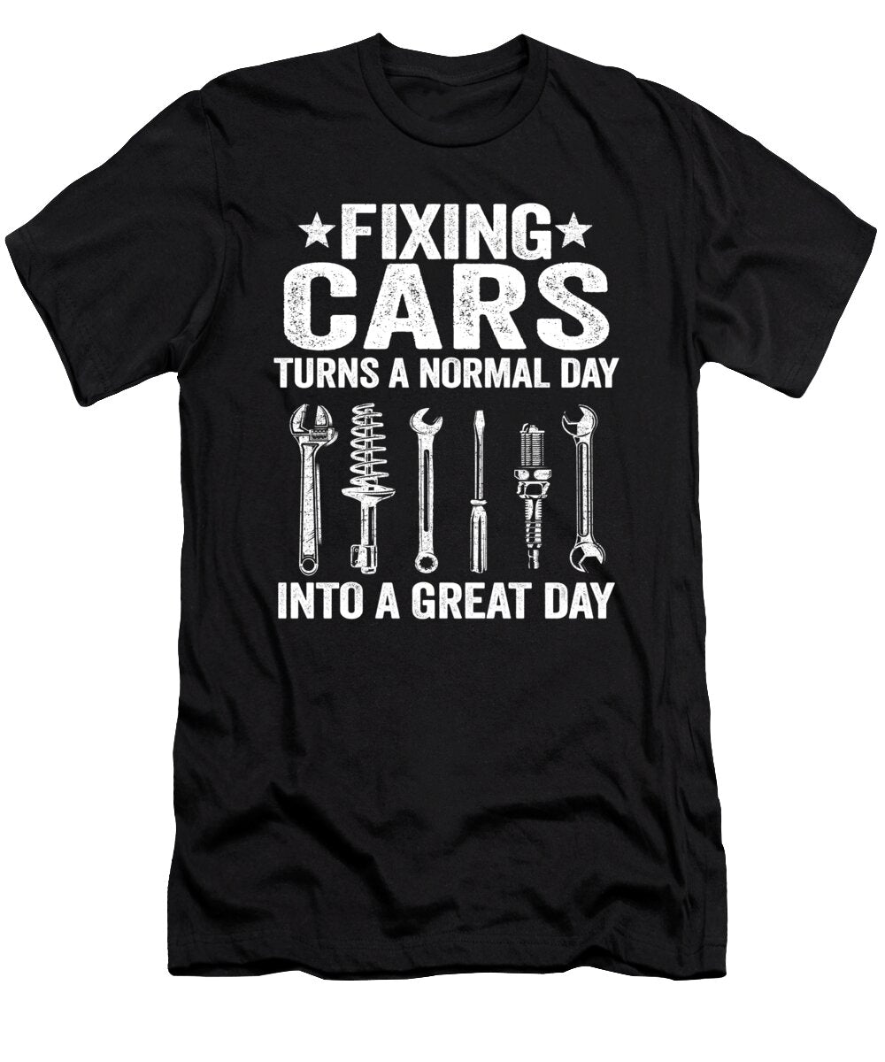 Fixing Cars Turns a Normal Day Into a Great Day Funny Mechanic Lisa Stronzi T-Shirt