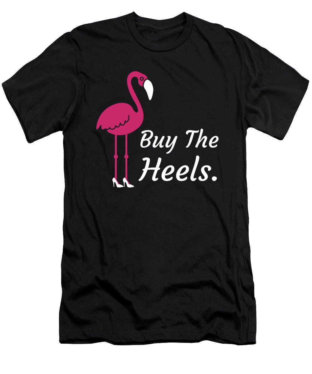 Flamingo Buy the Heels Majestic Gift Haselshirt T-Shirt