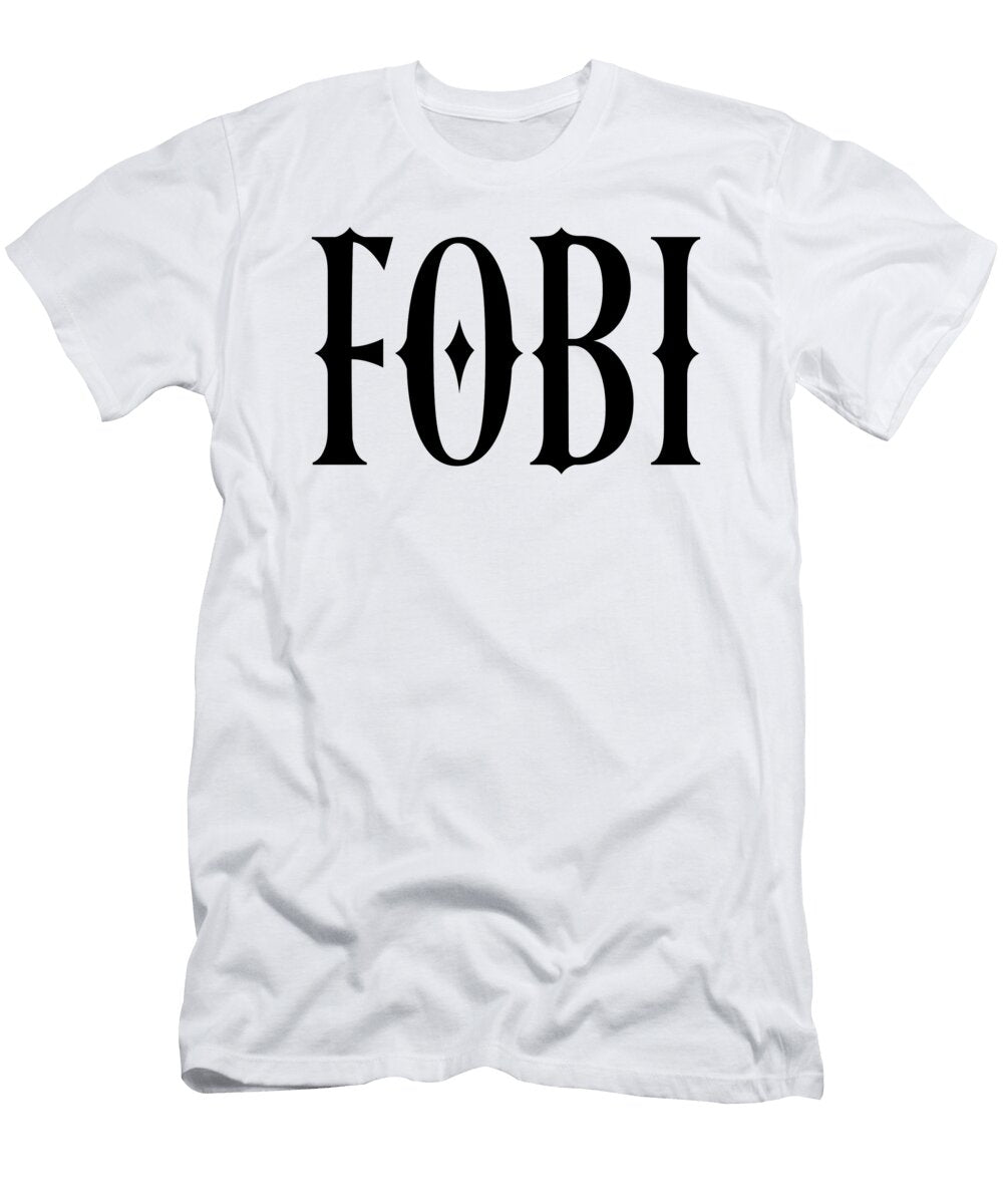 Fobi Fear of Being Included Quirky Gothic Alternative Design John Schwegel T-Shirt