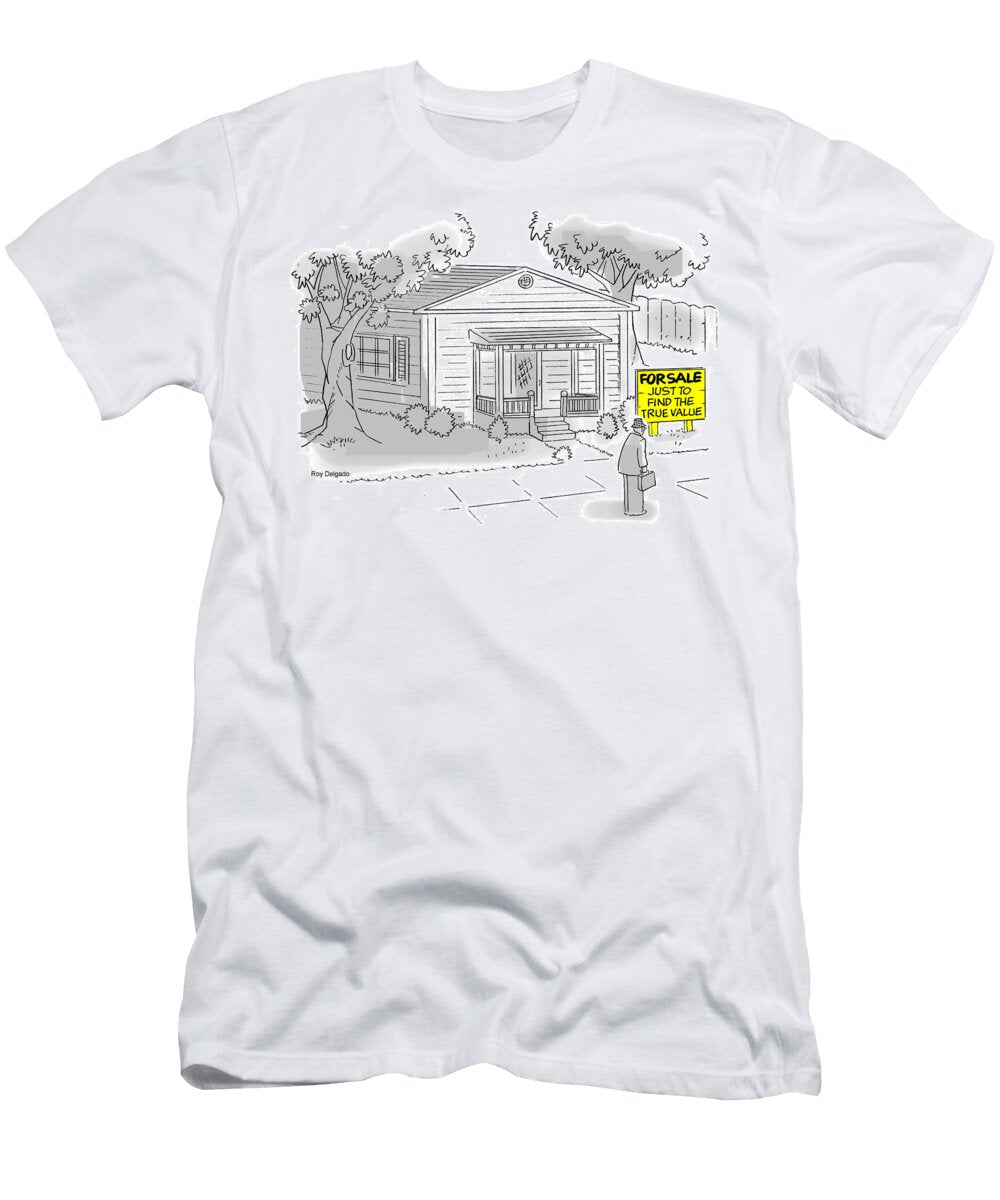 For Sale Just to Find the True Value Roy Delgado T-Shirt