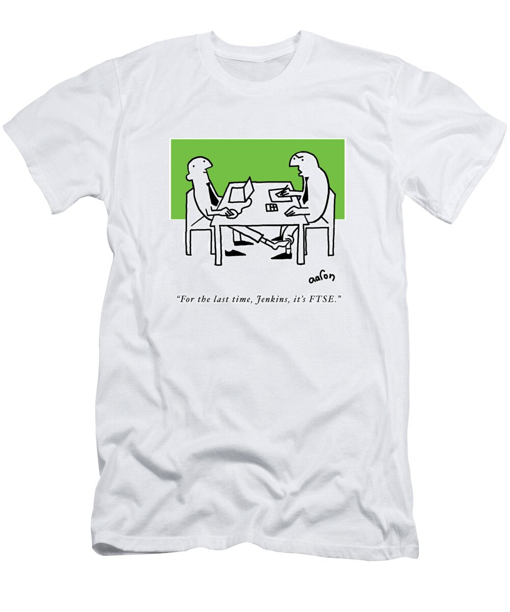 For the Last Time Jenkins Its Ftse Huw Aaron No Index T-Shirt