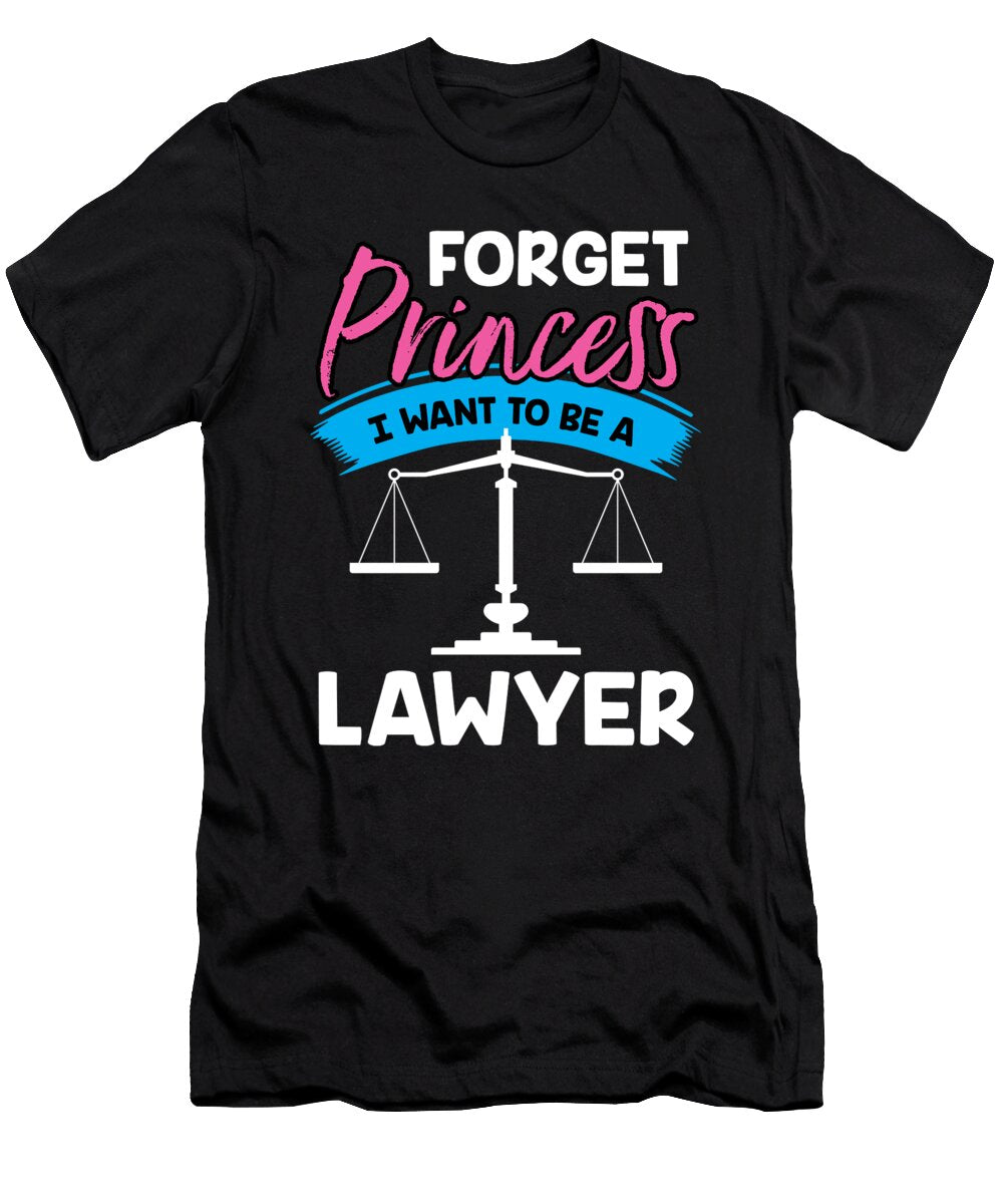 Forget Princess I Want to Be a Lawyer Orange Pieces T-Shirt