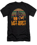 Forklift Certified Lift Shift Drift Repeat Forklift Driver Maximus Designs T-Shirt
