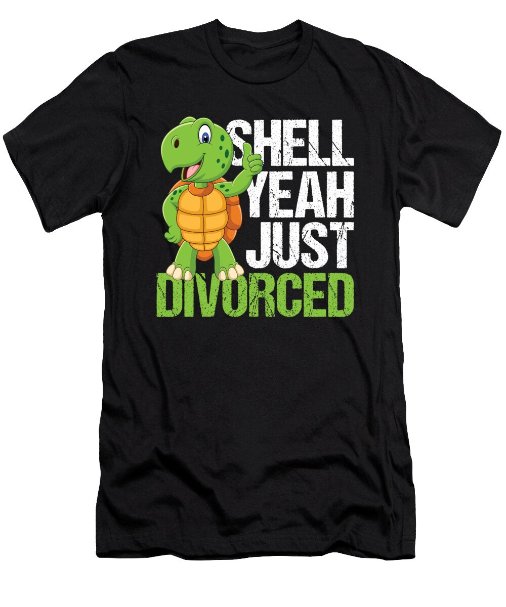 Former Couple Funny Marriage Sarcasm Sarcastic Gift Shell Yeah Just Divorced Thomas Larch T-Shirt