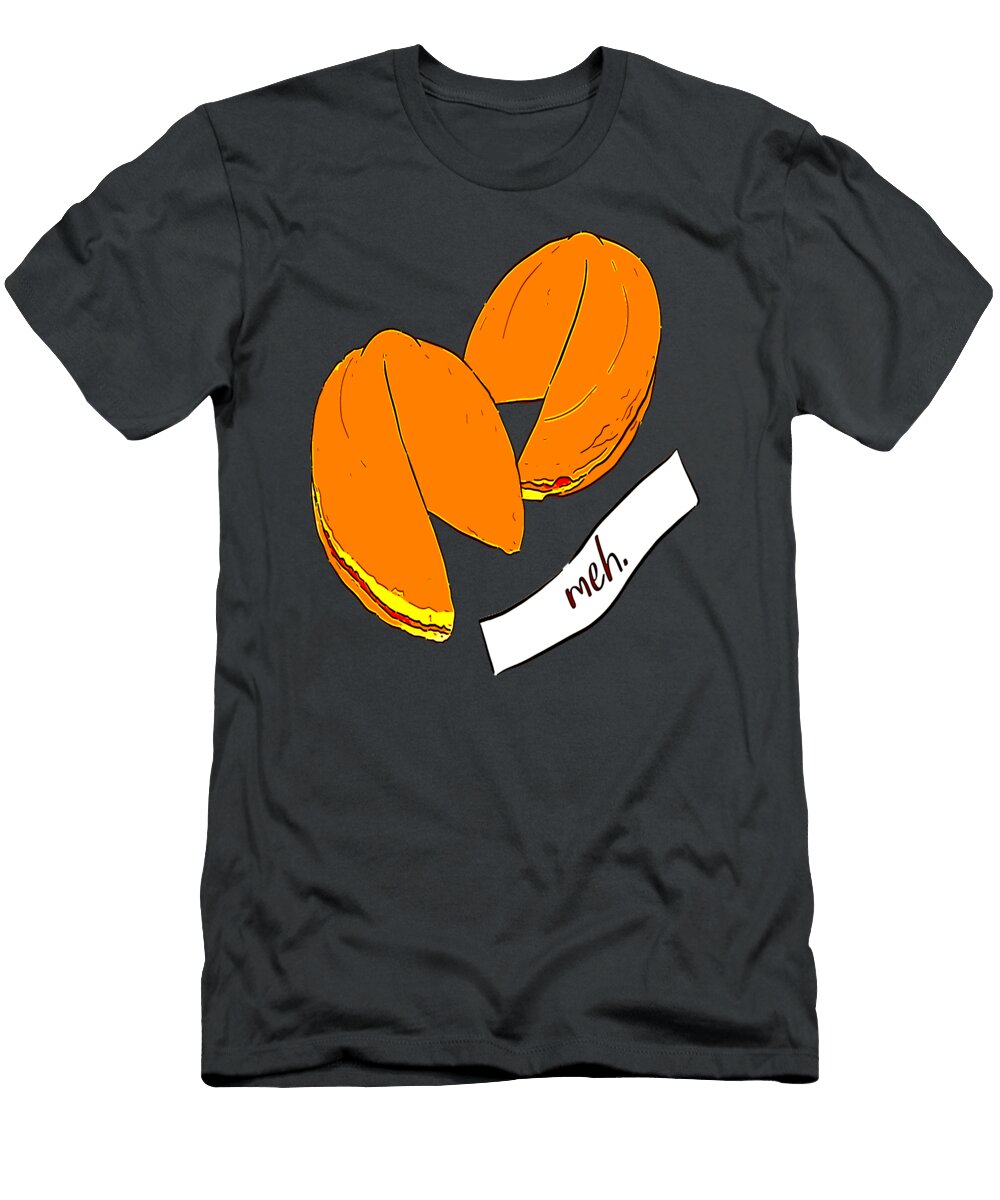 Fortune Cookie Gift Meh Funny Quote From Fortune Cookie Caysen Ellieg T-Shirt