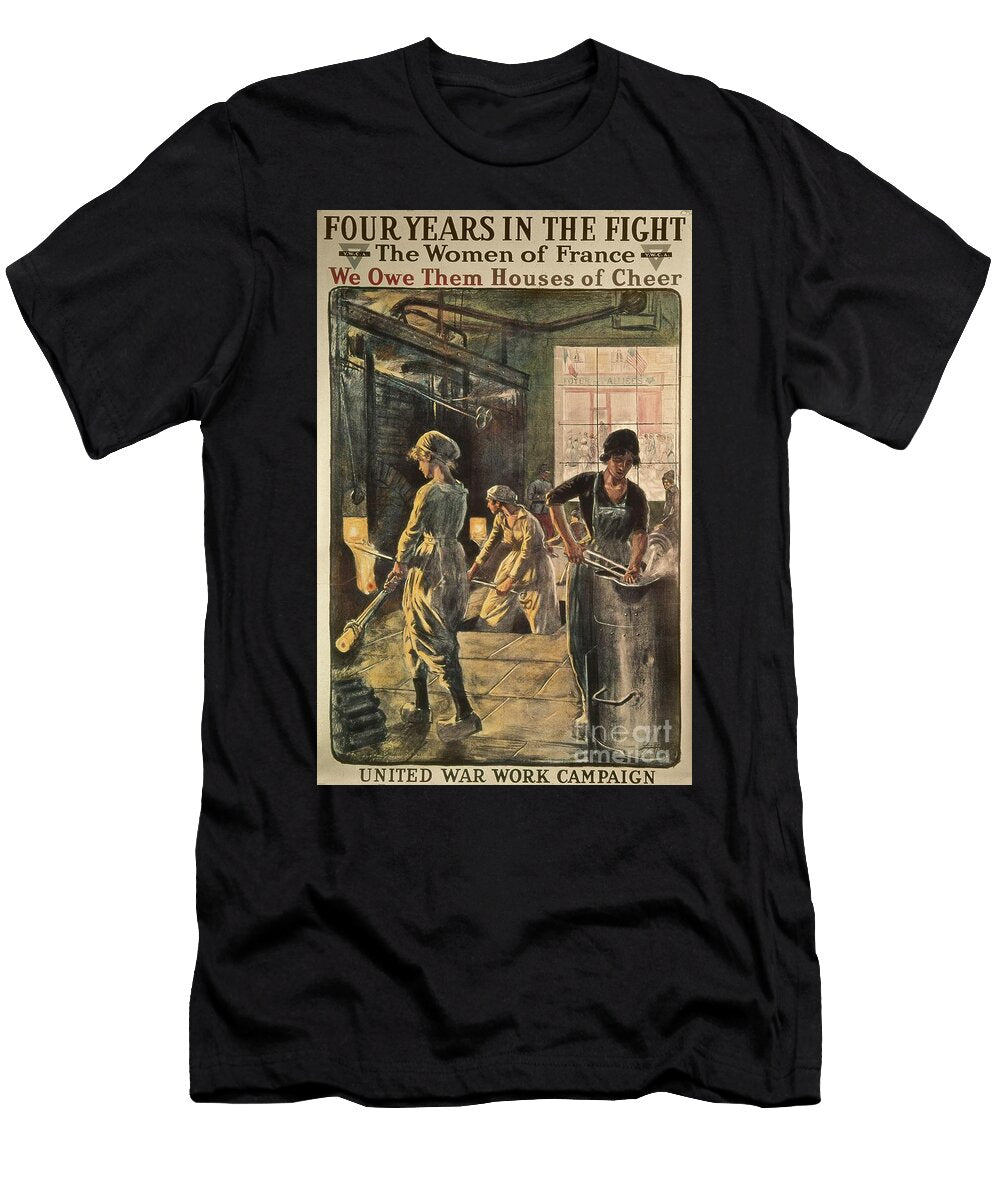 Four Years in the Fight the Women of France World War I Ywca C 1918 Poster Unknown Artist T-Shirt