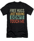 Free Hugs Just Kidding Dont Touch Me Funny Social Distancing Social Distancing Hug Social Distance Gift for Kids Women Men Sifou Store T-Shirt