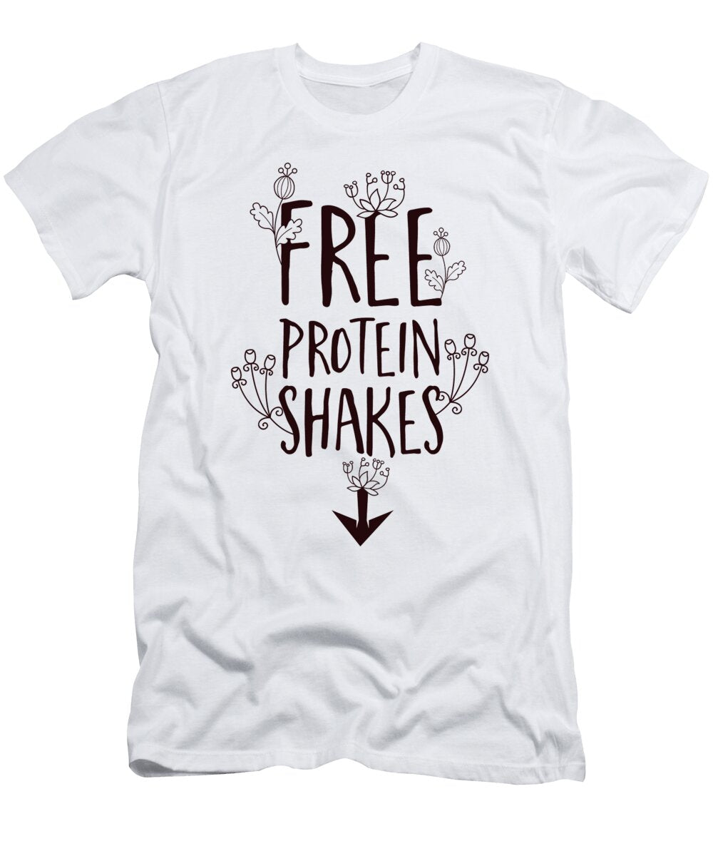 Free Protein Shakes Workout Fitness Jacob Zelazny T-Shirt