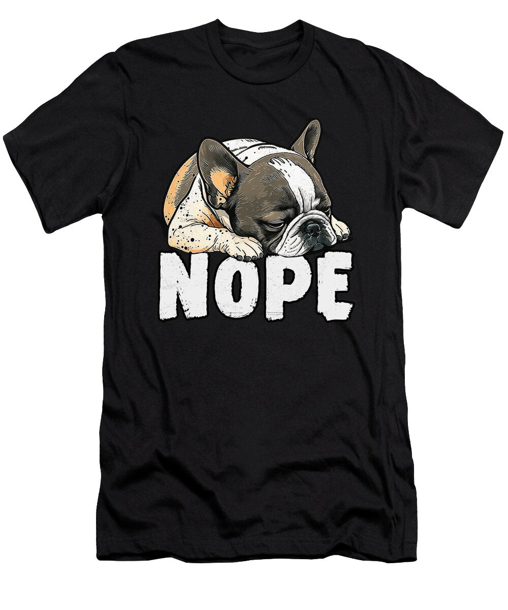 Frenchton Nope Funny Lazy Pet Dog Cute Yah Lishr T-Shirt